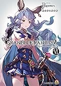 グランブルーファンタジー6 (ファミ通文庫)