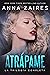 Atrápame: la trilogía completa (Spanish Edition)