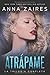 Atrápame: la trilogía completa (Spanish Edition)