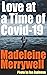 Love at a Time of Covid-19 by Madeleine Merrywell