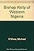 Bishop Kelly of Western Nigeria by Michael O'Shea
