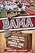 The Road to Bama: Incredibl...