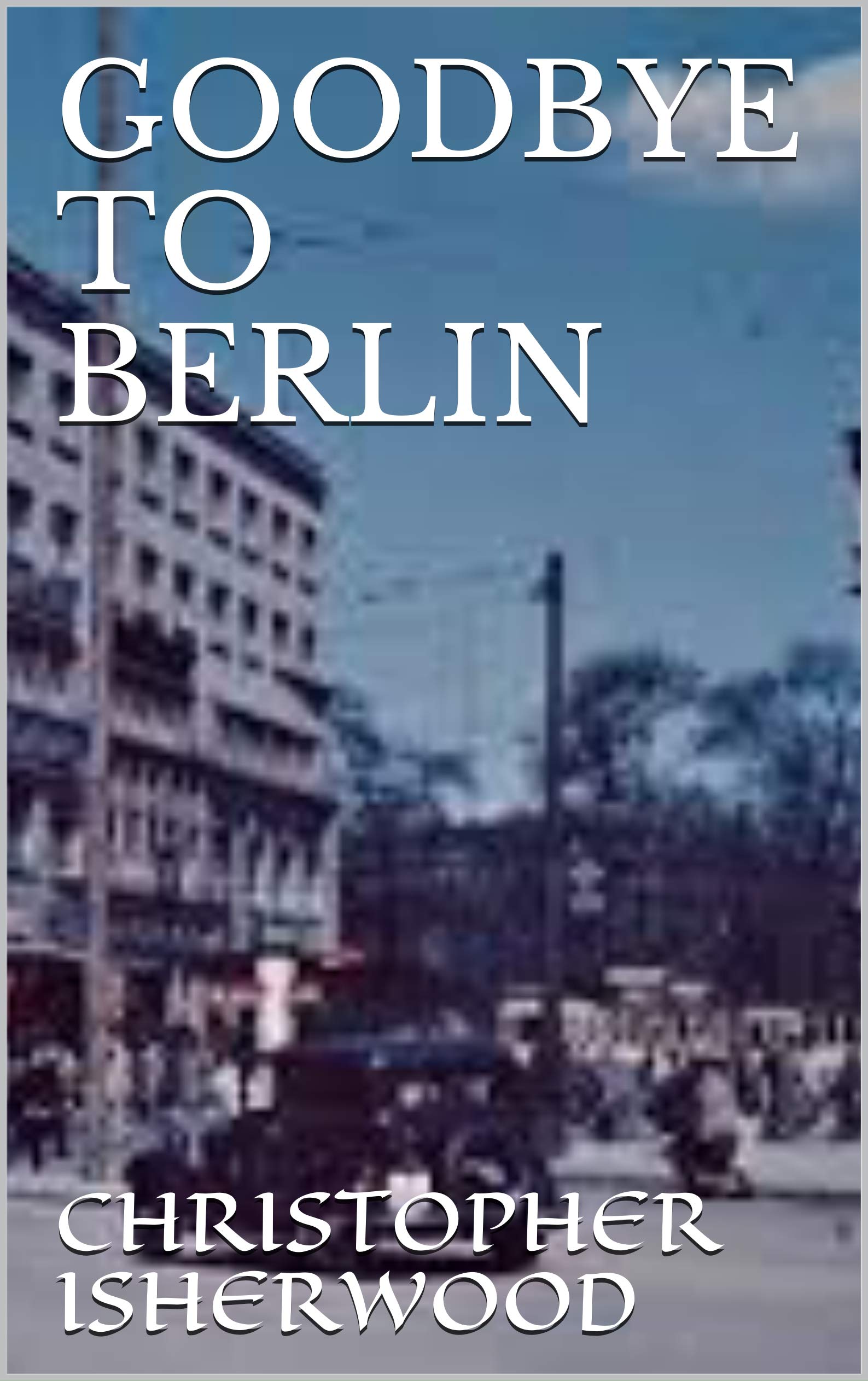 Goodbye to Berlin