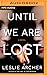 Until We Are Lost