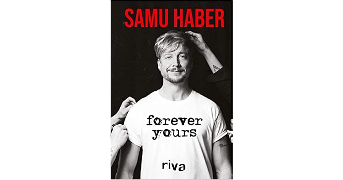 Forever Yours Deutsche Ausgabe by Samu Haber