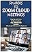 50 HACKS TO ZOOM CLOUD MEETINGS  by Mike Bentley