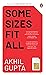 Some Sizes Fit All by Akhil Gupta