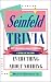Seinfeld Trivia: Everything...