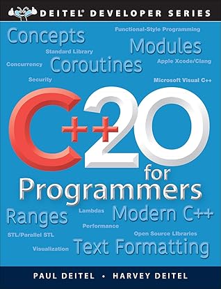 C++20 for Programmers: An Objects-Natural Approach (Deitel Developer Series)