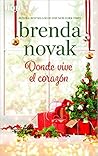 Donde vive el corazón by Brenda Novak