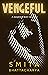 Vengeful