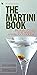 Martini Book: 201 Ways to M...