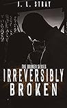 Irreversibly Broken