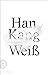Weiß: Nobelpreis für Literatur 2024 (German Edition)