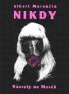 Nikdy a Návraty na Muráň