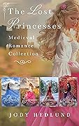 The Lost Princesses: Medieval Romance Collection