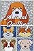 Animal Quilting: 7 Cutest A...