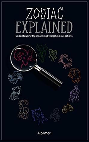 Zodiac Explained: Understanding the Innate Motives Behind Our Actions
