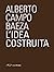 L'idea costruita (Italian Edition)