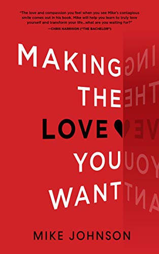 Making the Love You Want (Kindle Edition)
