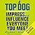 Top Dog: Impress and Influence Everyone You Meet