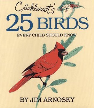 Crinkleroot's 25 Birds Every Child Should Know (Hardcover)