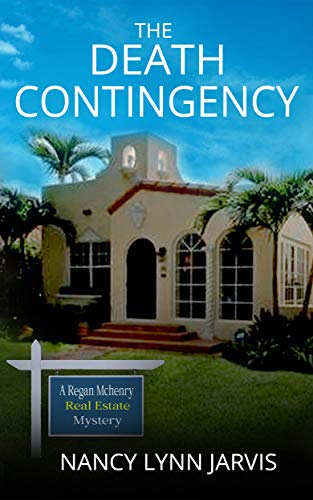 The Death Contingency (Regan McHenry Real Estate Mysteries, #1)