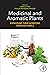 Medicinal and Aromatic Plants by Tariq Aftab