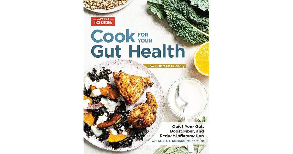 Cook for Your Gut Health Quiet Your Gut, Boost Fiber,