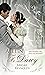 Allein mit Mr. Darcy: Eine Variation von Stolz und Vorurteil (German Edition)