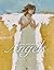 Anne Neilson's Angels: Devotions and Art to Encourage, Refresh, and Inspire