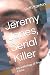 Jeremy Jones, Serial Killer...