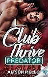 Predator (Club Thrive, #5)