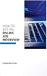How to Ace an Online Job Interview by Chekwube Uchea