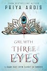 Girl With Three Eyes by Priya Ardis