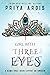 Girl With Three Eyes by Priya Ardis