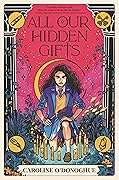 All Our Hidden Gifts (All Our Hidden Gifts, #1)
