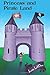 Princess and Pirate Land