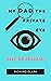 My Dad, the Private Eye by Richard Clark