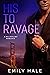 His To Ravage (Lee Family Billionaires #2)
