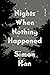 Nights When Nothing Happened: A Novel
