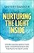 Nurturing the Light Inside: Overcoming Addiction and Codependency on the Path to Self-Love