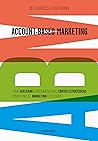 ABM Account-Based Marketing:: Como acelerar o crescimento nas contas estratégicas com planos de marketing exclusivos (Portuguese Edition)