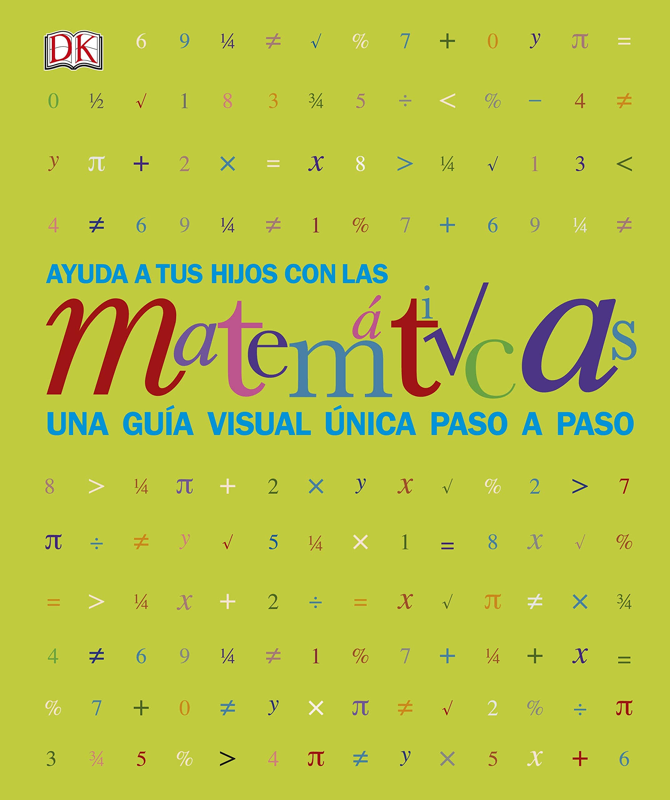 Ayuda a tus hijos con las matemáticas: Una guía visual única paso a paso (Paperback)