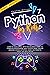 PYTHON FOR KIDS: Learn To Code Quickly With This Beginner’s Guide To Computer Programming. Have Fun With More Than 40 Awesome Coding Activities, Games And Projects, Even If You Are A Novice