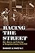 Racing the Street: Race, Rh...