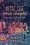 Desde Que Você Chegou by Michely Maia
