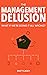 The Management Delusion by Matt Casey
