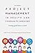 Project Management in Health and Community Services: Getting good ideas to work