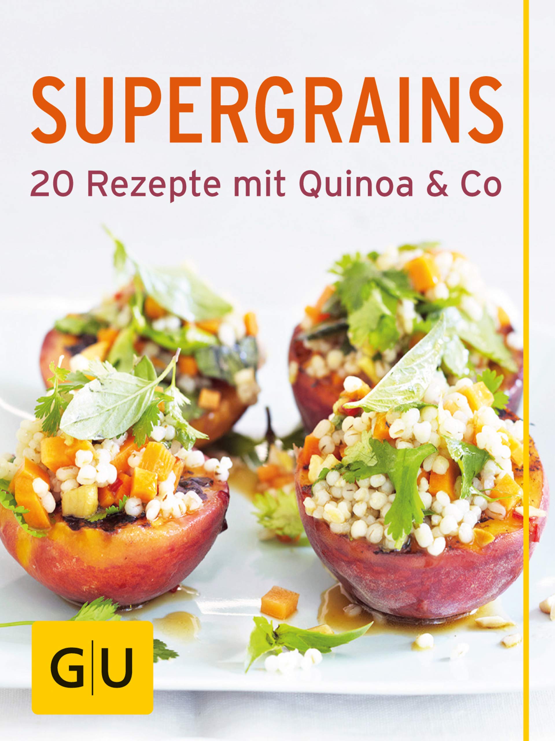 Supergrains: 20 schnelle Rezepte mit Quinoa, Chia, Bulgur & Co (Kindle Edition)